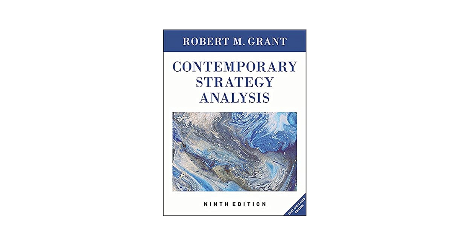 Contemporary Strategy Analysis: Text and Cases: Grant